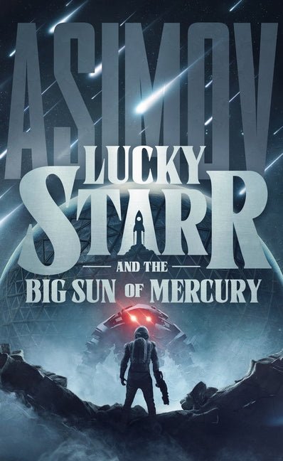 Lucky Starr and the Big Sun of Mercury - Ingram