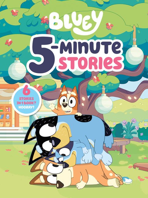 Bluey 5-Minute Stories: 6 Stories in 1 Book? Hooray! - Ingram