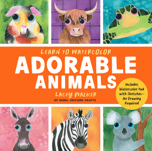 Learn to Watercolor Adorable Animals: 20 Step-By-Step Beginner-Friendly Lessons on Watercolor Paper