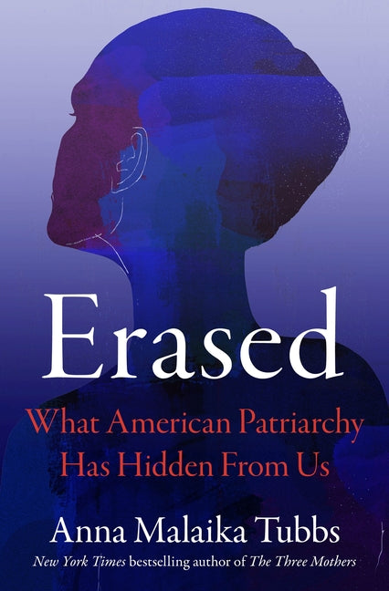 Erased: What American Patriarchy Has Hidden from Us - Ingram