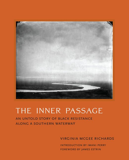 The Inner Passage: An Untold Story of Black Resistance Along a Southern Waterway - Ingram