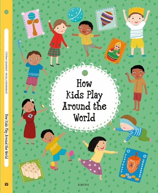 How Kids Play Around the World - Ingram
