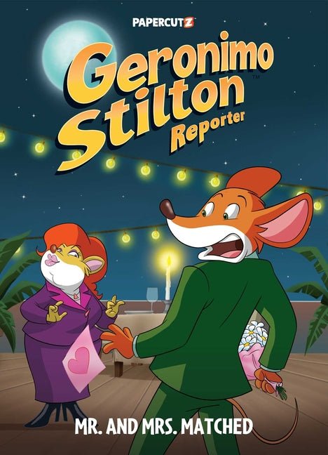 Geronimo Stilton Reporter Vol.16: Mr. and Mrs. Matched - Ingram