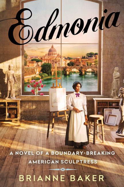 Edmonia: A Novel of a Boundary-Breaking American Sculptress - Ingram