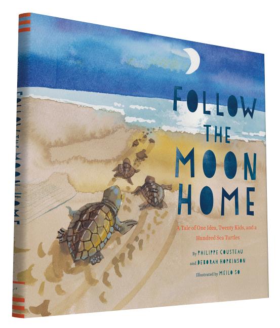 Follow the Moon Home: A Tale of One Idea, Twenty Kids, and a Hundred Sea Turtles (Children's Story Books, Sea Turtle Gifts, Moon Books for K - Ingram