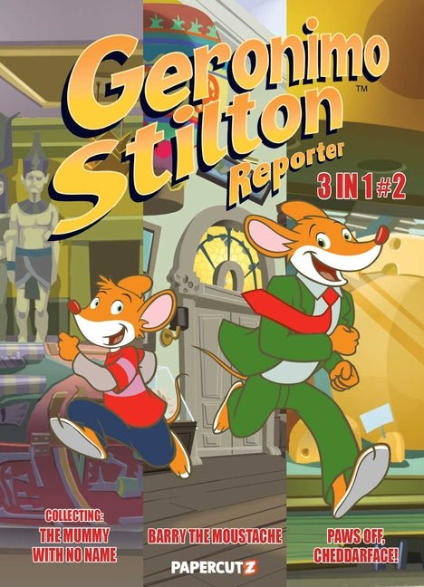 Geronimo Stilton Reporter 3 in 1 Vol. 2: Collecting Stop Acting Around, the Mummy with No Name, and Barry the Moustache - Ingram