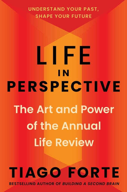 Life in Perspective: The Art and Power of the Annual Life Review