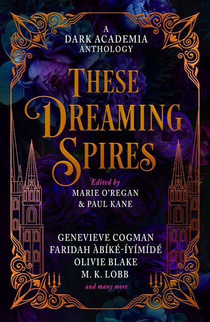 These Dreaming Spires: A Dark Academia Anthology - Ingram