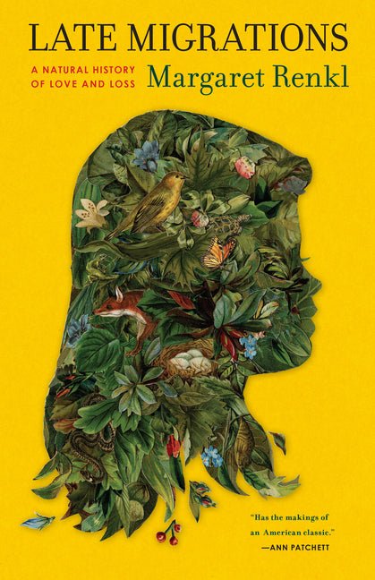 Late Migrations: A Natural History of Love and Loss - Ingram