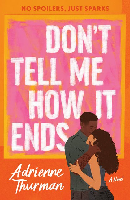 Don't Tell Me How It Ends - Ingram