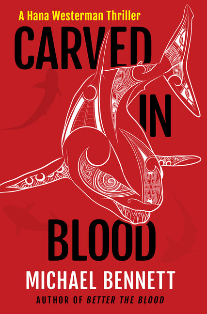Carved in Blood: A Hana Westerman Thriller - Ingram