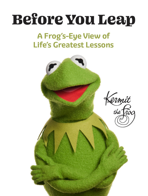 Before You Leap: A Frog's-Eye View of Life's Greatest Lessons - Ingram
