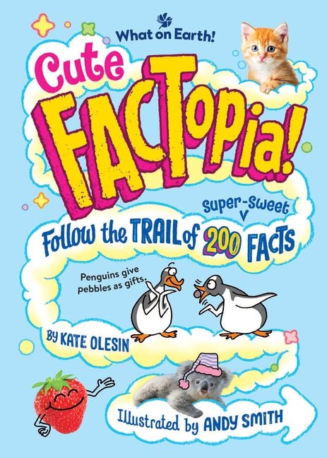 Cute Factopia!: Follow the Trail of 200 Super-Sweet Facts - Ingram