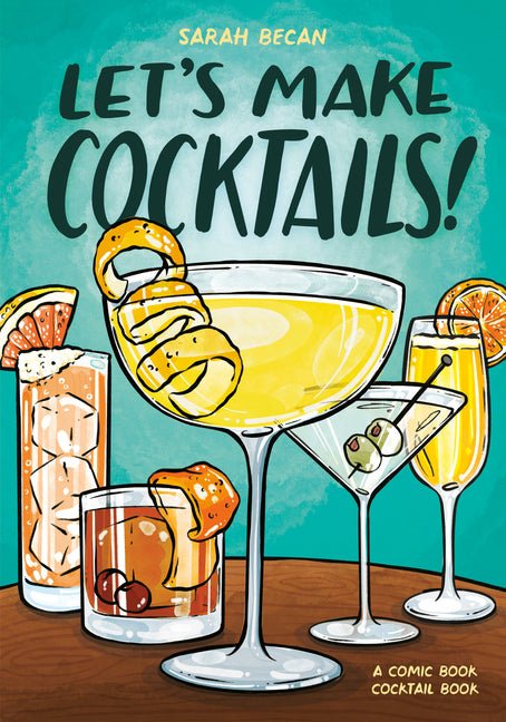 Let's Make Cocktails!: A Comic Book Cocktail Book - Ingram