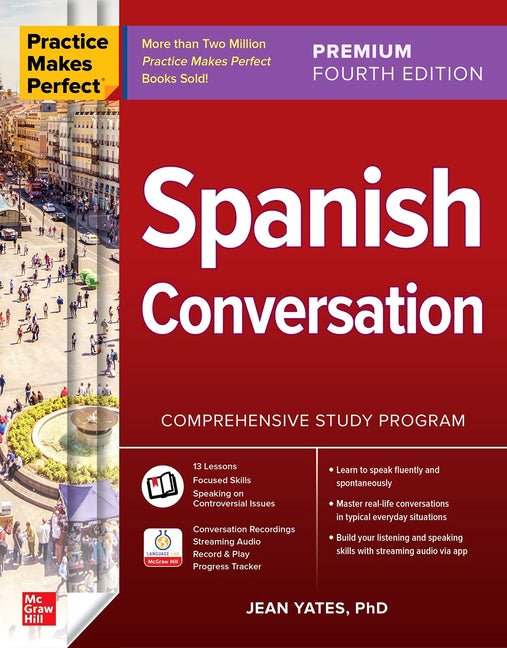 Practice Makes Perfect: Spanish Conversation, Premium Fourth Edition - Ingram