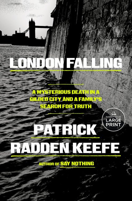 London Falling: A Mysterious Death in a Gilded City and a Family's Search for Truth - Ingram