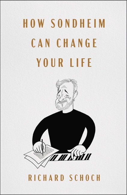 How Sondheim Can Change Your Life - Ingram