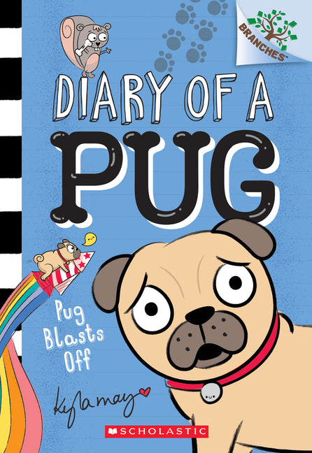 Pug Blasts Off: A Branches Book (Diary of a Pug #1) - Ingram