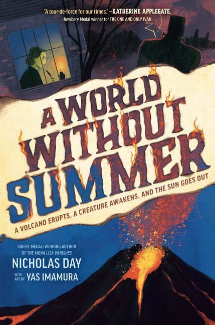 A World Without Summer: A Volcano Erupts, a Creature Awakens, and the Sun Goes Out - Ingram