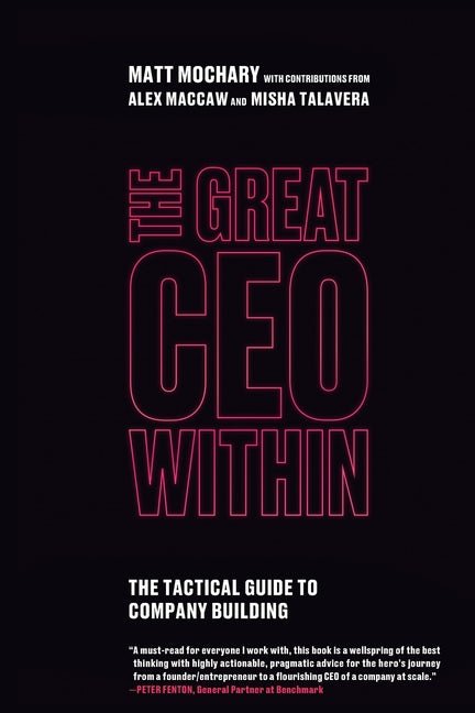 Great CEO Within: The Tactical Guide to Company Building - Ingram