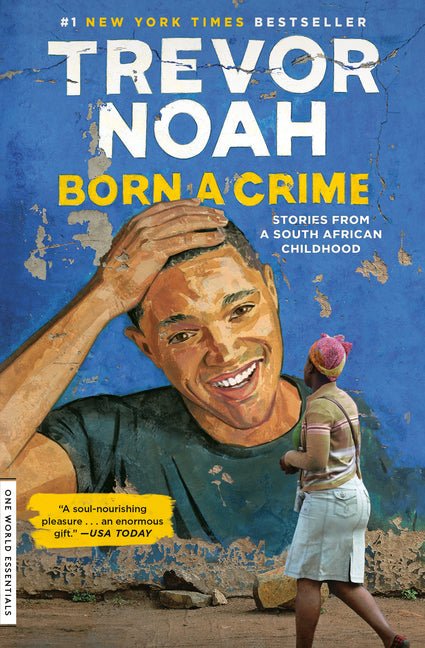 Born a Crime: Stories from a South African Childhood - Ingram
