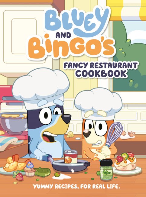 Bluey and Bingo's Fancy Restaurant Cookbook: Yummy Recipes, for Real Life - Ingram