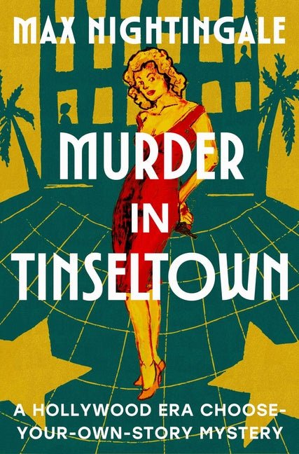 Murder in Tinseltown: A Hollywood Era Choose-Your-Own-Story Mystery - Ingram