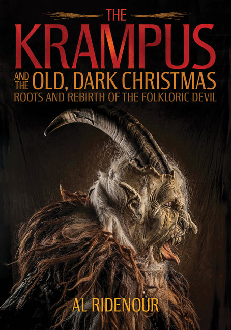 Krampus and the Old, Dark Christmas: Roots and Rebirth of the Folkloric Devil - Ingram