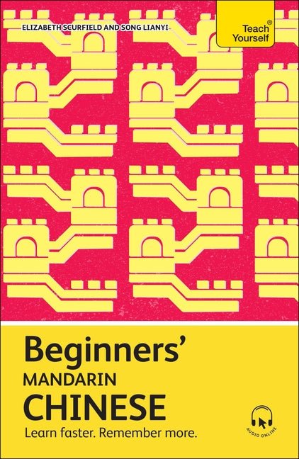 Beginners' Mandarin Chinese: Learn Faster. Remember More. - Ingram