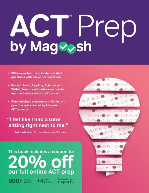 ACT Prep by Magoosh: ACT Prep Guide with Study Schedules, Practice Questions, and Strategies to Improve Your Score - Ingram