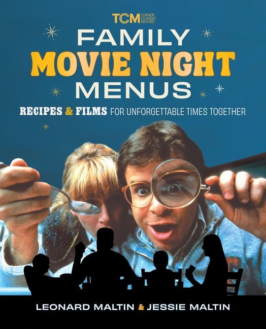 Family Movie Night Menus: Recipes & Films for Unforgettable Times Together - Ingram