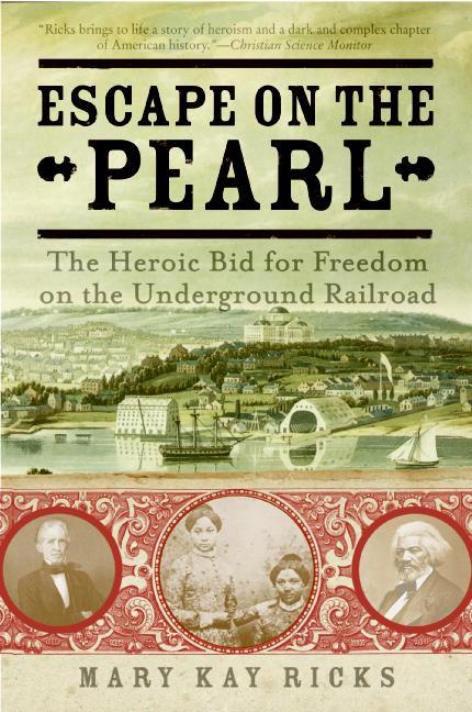 Escape on the Pearl: The Heroic Bid for Freedom on the Underground Railroad - Ingram