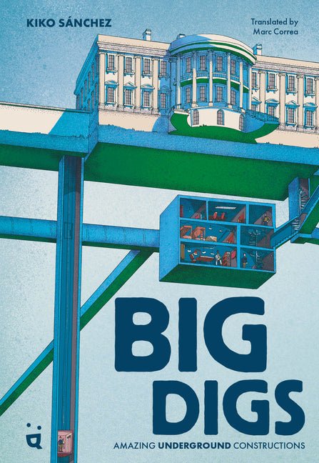 Big Digs: Amazing Underground Constructions - Ingram