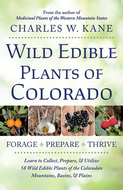 Wild Edible Plants of Colorado - Ingram