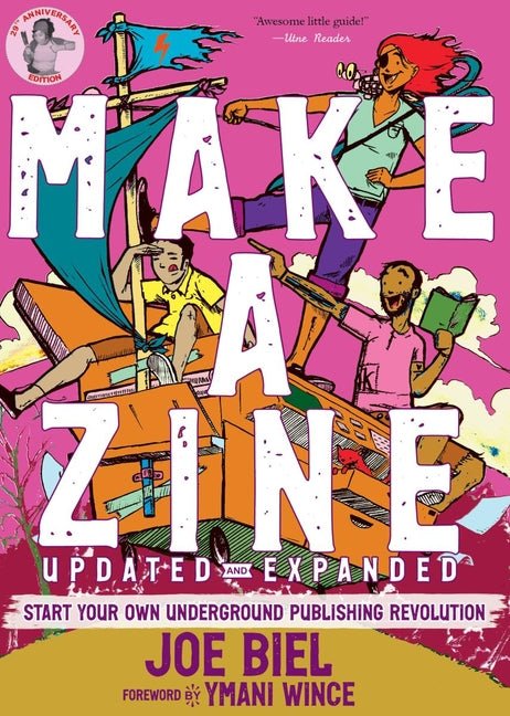 Make a Zine!: Start Your Own Underground Publishing Revolution - Ingram