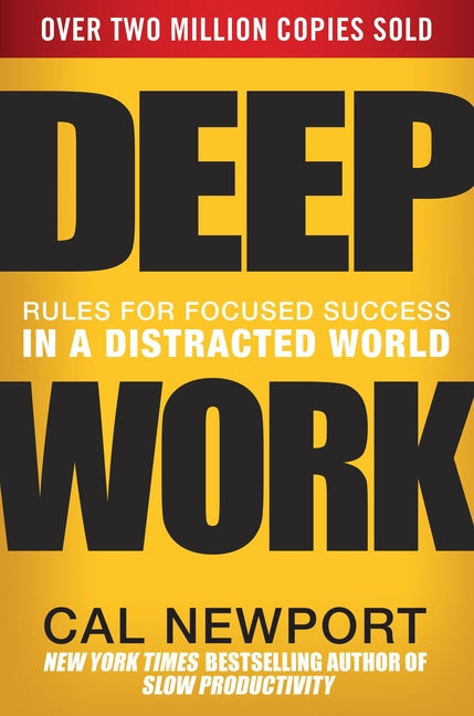 Deep Work: Rules for Focused Success in a Distracted World - Ingram