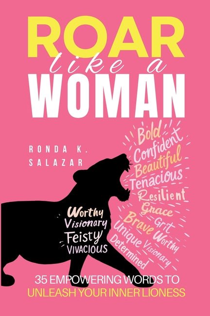 Roar Like A Woman: 35 Empowering Words to Unleash Your Inner Lioness - Ingram