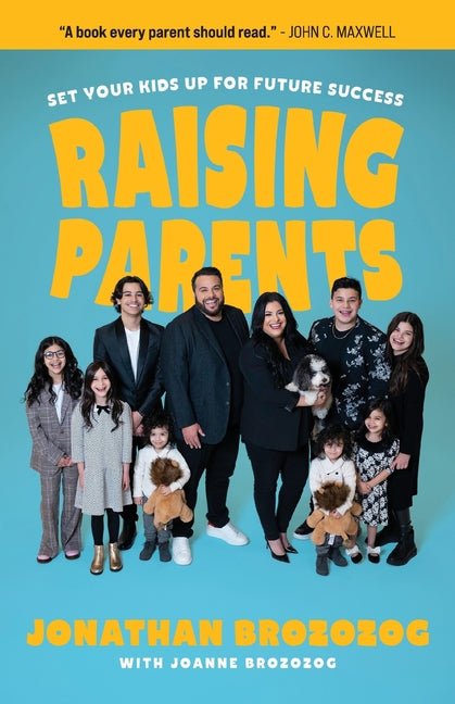 Raising Parents: Set Your Kids Up for Future Success - Ingram