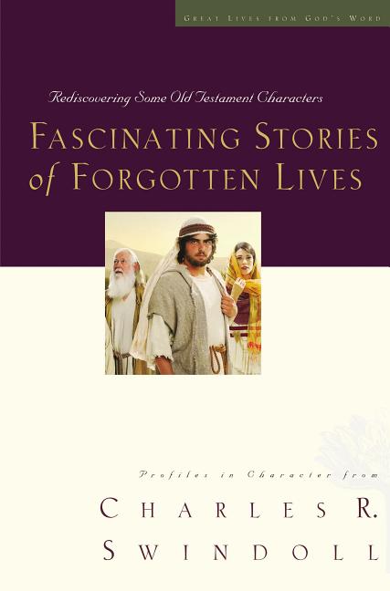 Fascinating Stories of Forgotten Lives: Rediscovering Some Old Testament Characters 9 - Ingram
