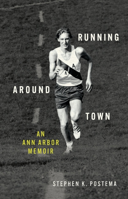 Running Around Town: An Ann Arbor Memoir - Ingram