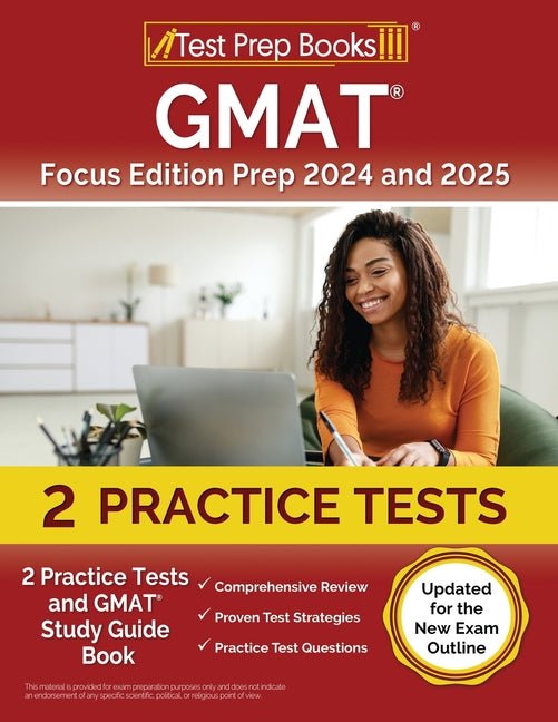 GMAT Focus Edition Prep 2024 and 2025: 2 Practice Tests and GMAT Study Guide Book [Updated for the New Exam Outline] - Ingram