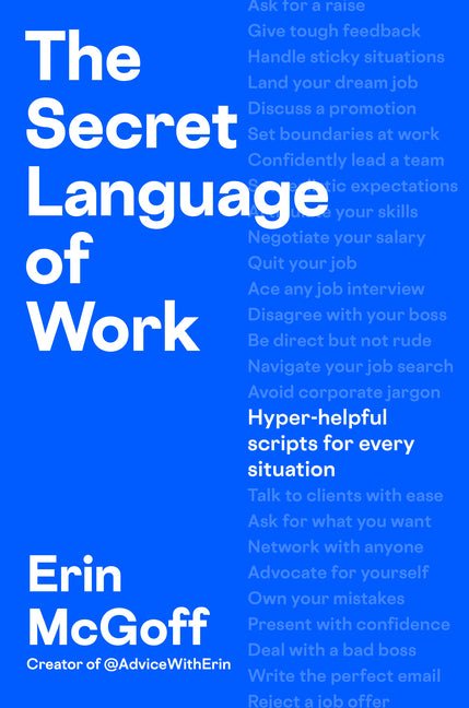 The Secret Language of Work: Hyper-Helpful Scripts for Every Situation - Ingram