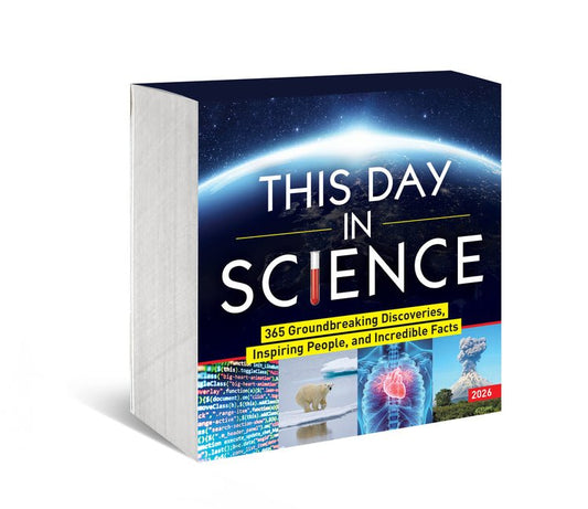 2026 This Day in Science Boxed Calendar: 365 Groundbreaking Discoveries, Inspiring People, and Incredible Facts - Ingram