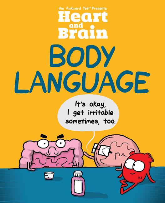 Heart and Brain: Body Language: An Awkward Yeti Collection Volume 3 - Ingram