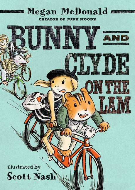 Bunny and Clyde on the Lam: (A Funny Middle Grade Chapter Book Full of Escapes, Mix-Ups, and Big Mistakes - For Kids Ages 5-8) - Ingram