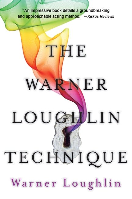 Warner Loughlin Technique: An Acting Revolution - Ingram