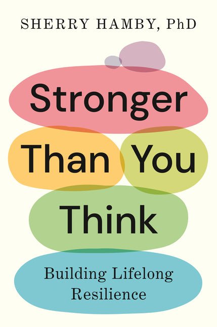 Stronger Than You Think: Building Lifelong Resilience - Ingram