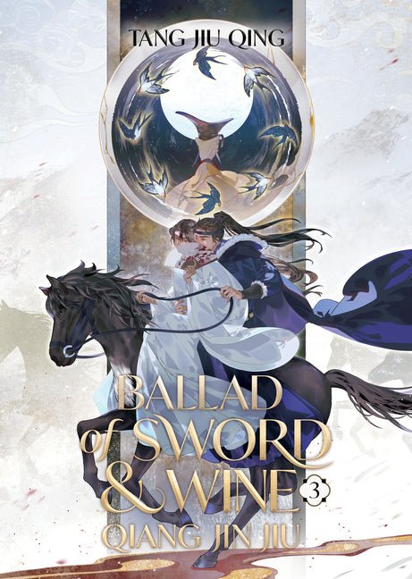 Ballad of Sword and Wine: Qiang Jin Jiu (Novel) Vol. 3 - Ingram