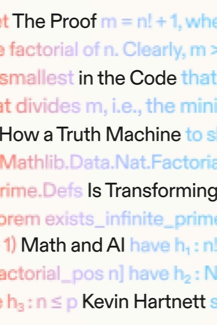 The Proof in the Code: How a Truth Machine Is Transforming Math and AI - Ingram