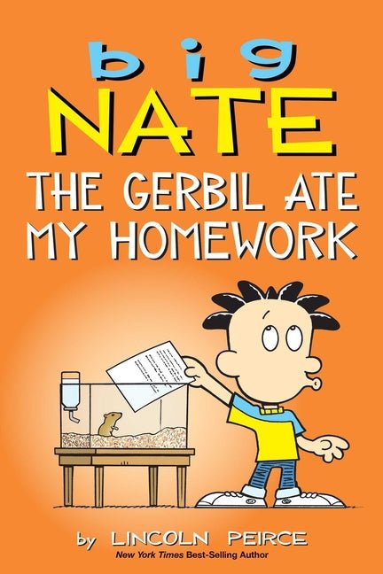 Big Nate: The Gerbil Ate My Homework: Volume 23 - Ingram